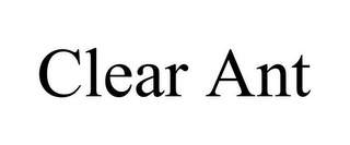 CLEAR ANT