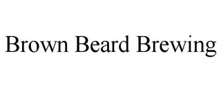 BROWN BEARD BREWING