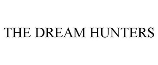 THE DREAM HUNTERS