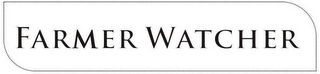 FARMER WATCHER