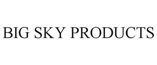 BIG SKY PRODUCTS