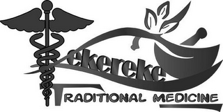 KEKEREKE TRADITIONAL MEDICINE