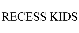 RECESS KIDS