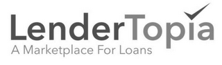 LENDERTOPIA A MARKETPLACE FOR LOANS