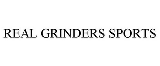 REAL GRINDERS SPORTS