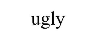 UGLY