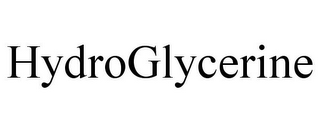 HYDROGLYCERINE