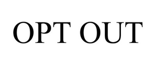 OPT OUT