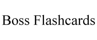 BOSS FLASHCARDS