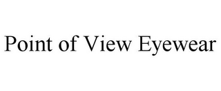 POINT OF VIEW EYEWEAR