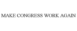 MAKE CONGRESS WORK AGAIN