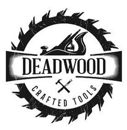 DEADWOOD CRAFTED TOOLS