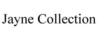 JAYNE COLLECTION