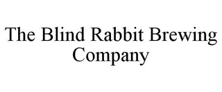 THE BLIND RABBIT BREWING COMPANY