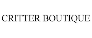 CRITTER BOUTIQUE