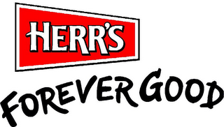 HERR'S FOREVER GOOD