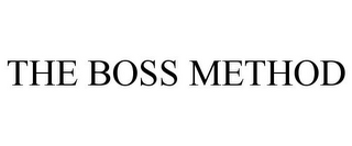 THE BOSS METHOD