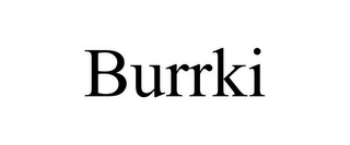 BURRKI