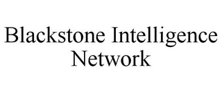 BLACKSTONE INTELLIGENCE NETWORK