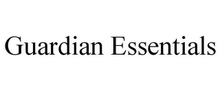 GUARDIAN ESSENTIALS