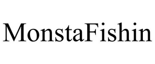 MONSTAFISHIN