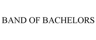 BAND OF BACHELORS