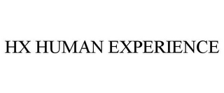 HX HUMAN EXPERIENCE