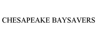 CHESAPEAKE BAYSAVERS