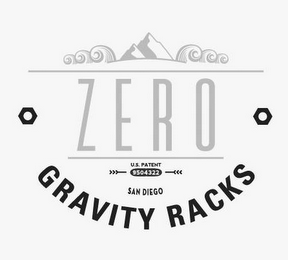 ZERO GRAVITY RACKS U.S. PATENT 9504322 SAN DIEGO