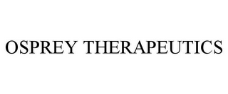 OSPREY THERAPEUTICS