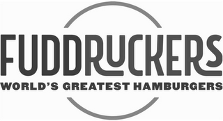 FUDDRUCKERS WORLD'S GREATEST HAMBURGERS