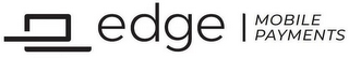 EDGE MOBILE PAYMENTS