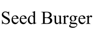 SEED BURGER