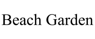 BEACH GARDEN