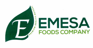 E EMESA FOODS COMPANY PREMIUM · QUALITY· NATURAL