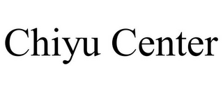 CHIYU CENTER