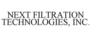 NEXT FILTRATION TECHNOLOGIES, INC.