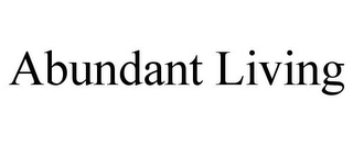 ABUNDANT LIVING