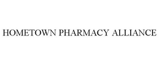 HOMETOWN PHARMACY ALLIANCE