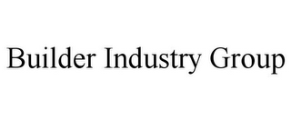 BUILDER INDUSTRY GROUP