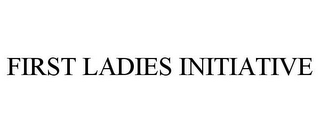 FIRST LADIES INITIATIVE