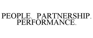 PEOPLE. PARTNERSHIP. PERFORMANCE.