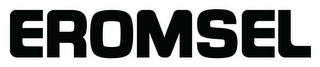EROMSEL