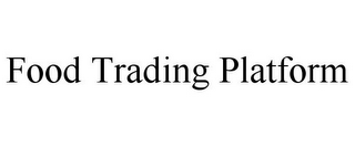 FOOD TRADING PLATFORM