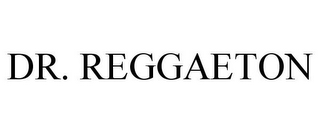 DR. REGGAETON