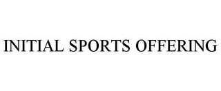 INITIAL SPORTS OFFERING