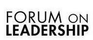 FORUM ON LEADERSHIP