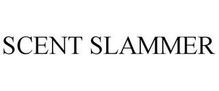 SCENT SLAMMER