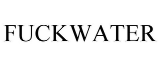 FUCKWATER