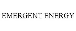 EMERGENT ENERGY